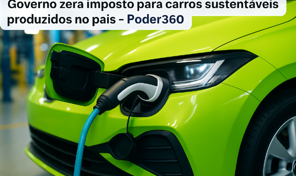 Imagem ilustrativa sobre Governo zera imposto para carros sustentáveis produzidos no país - Poder360
