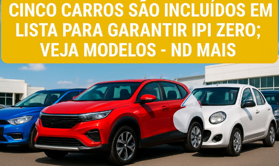 Imagem ilustrativa sobre Cinco carros são incluídos em lista para garantir IPI zero; veja modelos - ND Mais