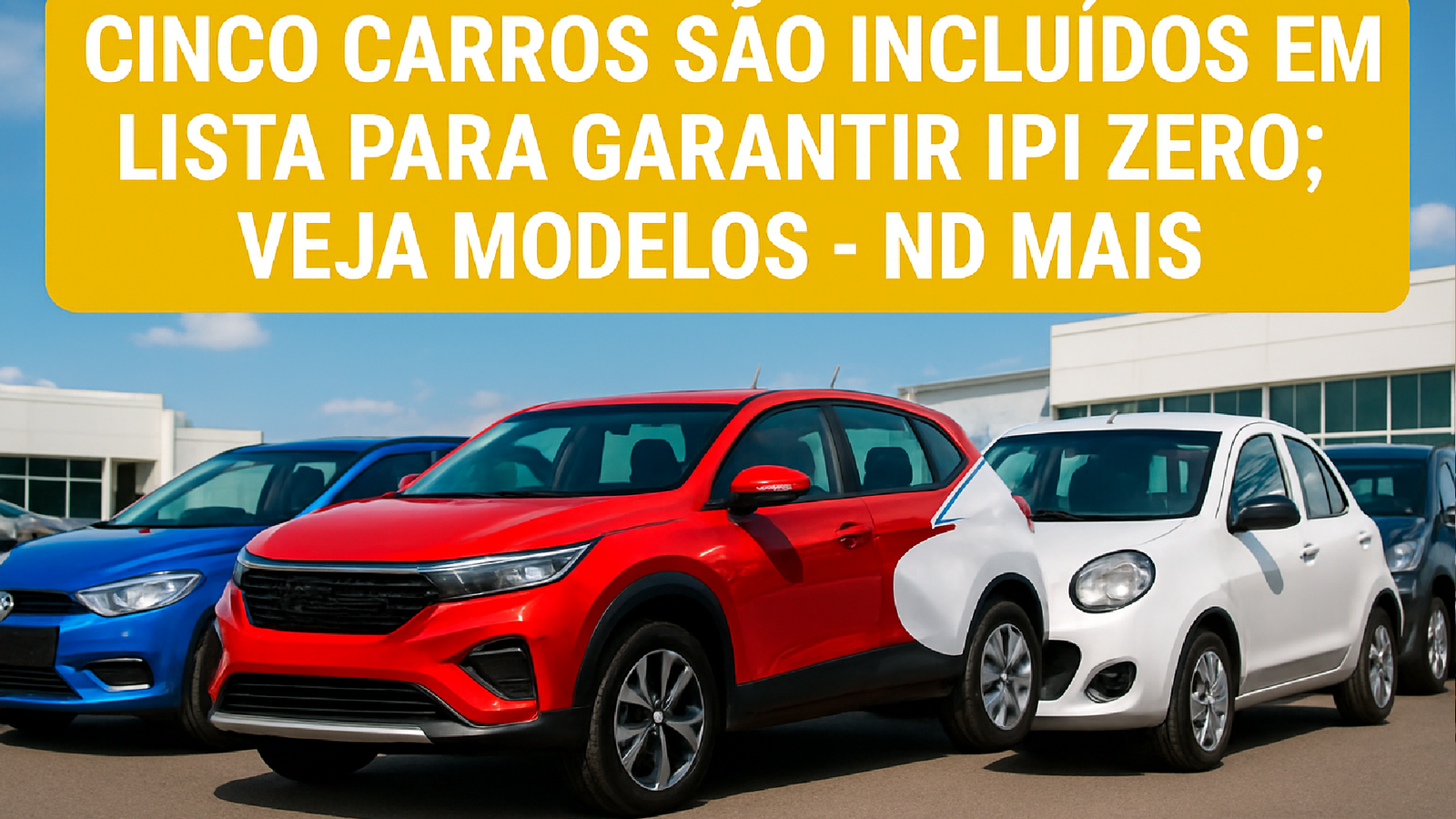 Cinco Carros Isentos de IPI: Lista Completa de 2026