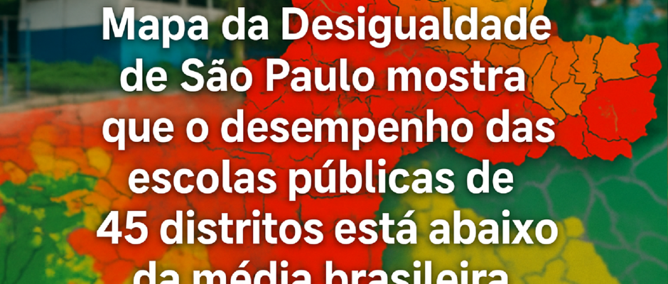 Imagem ilustrativa sobre Mapa da Desigualdade de São Paulo mostra que o desempenho das escolas públicas de 45 distritos está